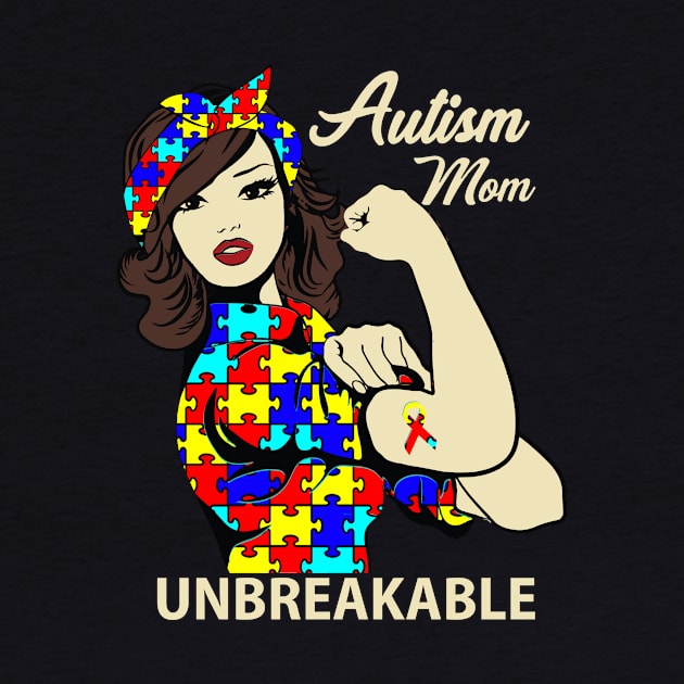 Autism Mom Unbreakable T-Shirt Autism Awareness Gift by igybcrew